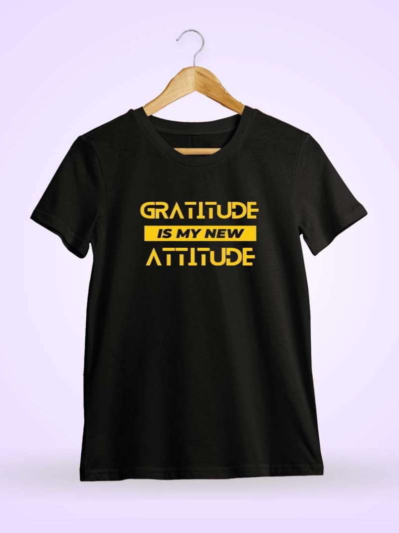 Gratitude Is My New Attitude Quotes T-Shirt