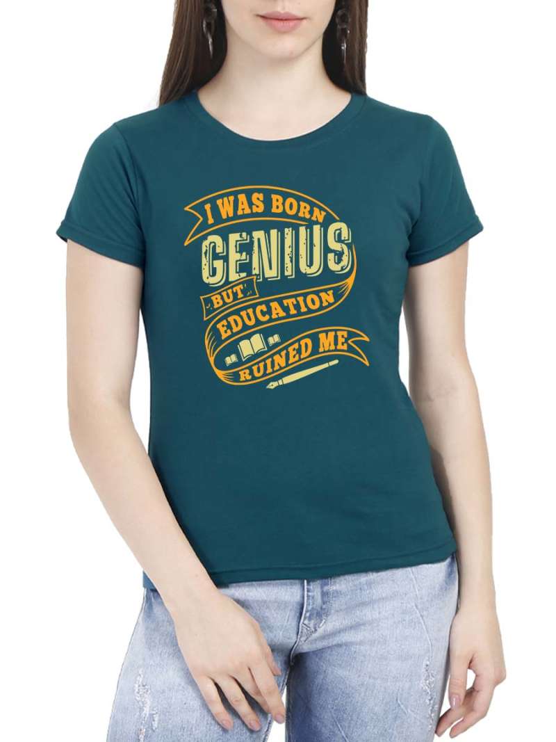 I was Born Genius Quotes T-Shirt