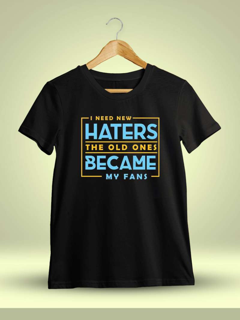 I Need New Haters Old Ones Men Half Sleeve Black Crazy Fun T-Shirt