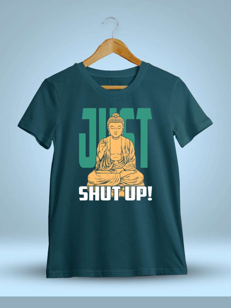 Just Shut Up! Fun T-Shirt
